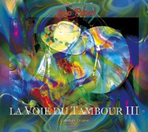 La Voie du Tambour III Album musique mp3