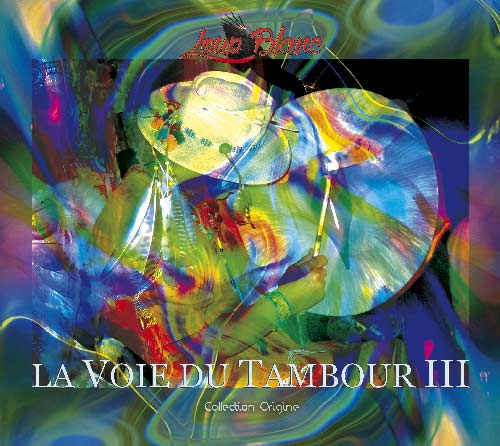La Voie du Tambour III Loup Blanc La Voie du Tambour III Album musique mp3